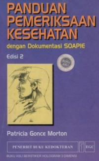 Panduan Pemeriksaan Kesehatan dengan Dokumentasi SOAPIE