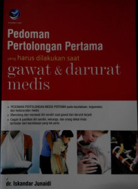 Pedoman Pertolongan Pertama yang harus dilakukan saat gawat & darurat medis