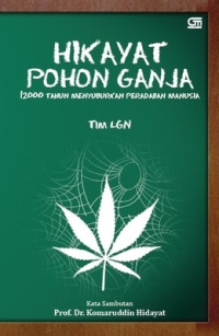 Image of Hikayat pohon ganja: 12000 tahun menyuburkan peradaban manusia