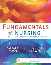 Fundamentals Of Nursing : Active Learning For Collaborative Practice (Buku Wajib M.A. KDM Jurkep)