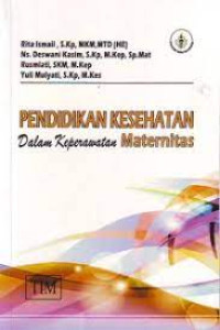 Pendidikan kesehatan dalam keperawatan maternitas