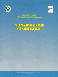 Image of Pelayanan kesehatan neonatal esensial: pedoman teknis pelayanan kesehatan dasar