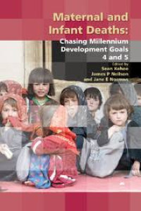 Image of Maternal and Infant Deaths Chasing Millennium Development Goals 4 and 5