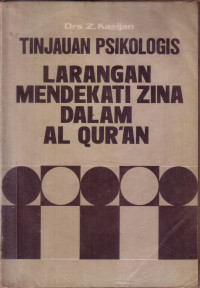 Tinjauan Psikologis  : Larangan Mendekati Zina Dalam Al Quran