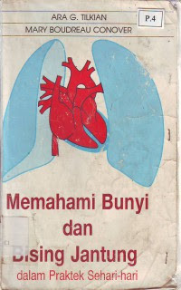 Memahami Bunyi dan Bising Jantung dalam Praktek Sehari-hari