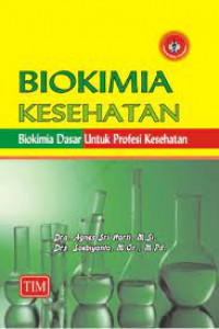 Image of Biokimia Kesehatan: Biokimia Dasar untuk Profesi Kesehatan