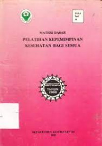 Image of Materi Dasar Pelatihan Kepemimpinan Kesehatan Bagi Semua