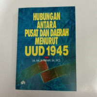 Hubungan antara Pusat dan Daerah Menurut UUD 1945