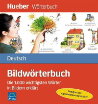 Bildworterbuch Deutsch: die 1.000 wichtigsten worter in bildern erlart