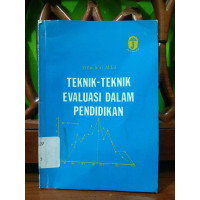 Image of Teknik-teknik Evaluasi dalam Pendidikan