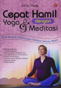 Cepat hamil Yoga & Meditasi : Kiat meraih Momongan  idaman secara alami