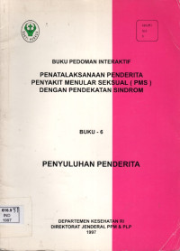 Image of Buku pedoman interaktif Penatalaksanaan penyakit menular seksual berdasarkan pendekatan sindrom buku 6 : penyuluhan penderita