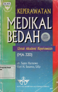 Keperawatan Medikal Bedah untuk Akademi Keperawatan (MA 320)