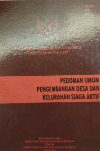 Pedoman Umum Pengembangan Desa Dan Kelurahan Siaga Aktif