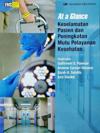 Image of At a Glance : Keselamatan Pasien dan Peningkatan Mutu pelayanan Kesehatan