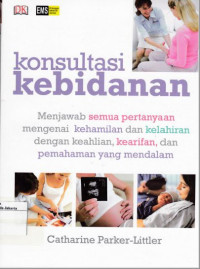 Konsultasi kebidanan menjawab semua pertanyaan mengenai kehamilan dan kelahiran dengan keahlian, kearifan, dan pemahaman yang mendalam