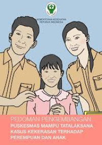 Pedoman pengembangan puskesmas mampu tatalaksana kasus kekerasan terhadap perempuan dan anak