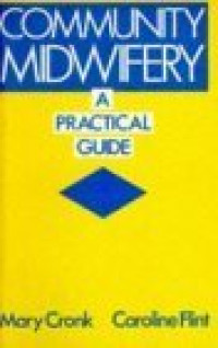 Community Midwifery : A Practical Guide