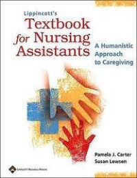 Texbook for Nursing Assistants : A Humanistic Approach to Caregiving (Buku Wajib M.A. KDM Jurkep)
