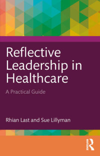 Image of Reflective leadership in healtcare: a practical guide