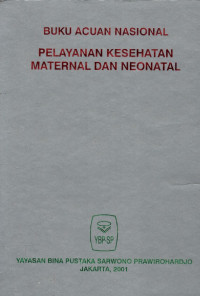 Image of Buku acuan nasional : pelayanan kesehatan maternal dan neonatal