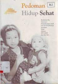 Pedoman Hidup Sehat : Kesehatan Ibu menyusui Perkembangan Anak dan Pertumbuhan