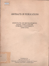 Image of Abstracts of publications institute of development aging and cancer Tohoku University (1988-1995)