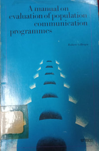 A Manual On Evaluation of Population Communication Programmes