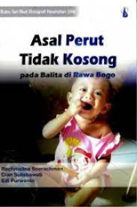 Asal Perut tidak kosong pada balita di Rawa Bogo