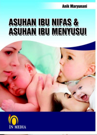 Image of Asuhan Ibu Nifas dan Asuhan Ibu Menyusui