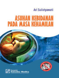 Asuhan Kebidanan Pada Masa Kehamilan{BUKU WAJIB KEBIDANAN}{MKB}