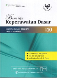 Image of Buku Ajar Keperawatan Dasar : Komunikasi Terapeutik, Tanda-tanda Vital, Mekanika Tubuh & Posisi