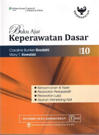 Buku Ajar Keperawatan Dasar : Kenyamanan & Nyeri, Perawatan Perioperatif, Perawatan Luka, Asuhan Menjelang Ajal (Edisi 10)