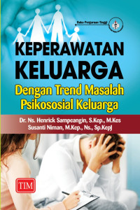 Image of Keperawatan keluarga dengan masalah psikososial keluarga