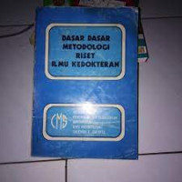 Dasar-dasar metodologi riset ilmu kedokteran