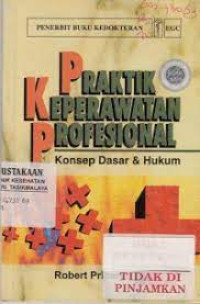Praktik keperawatan profesional: konsep dasar dan hukum