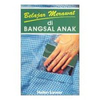 Image of Belajar merawat di bangsal anak= learning to care on the paediatric ward