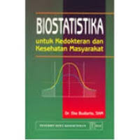 Biostatistika untuk kedokteran dan kesehatan masyarakat