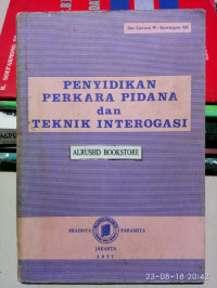 Penyidikan Perkara Pidana dan Teknik Interogasi