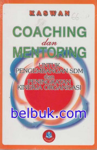 Image of Coaching dan mentoring: untuk pengembangan SDM dan peningkatan kinerja organisasi