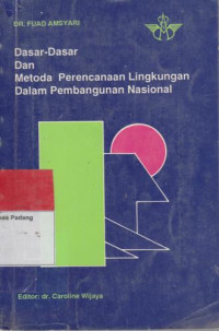 Dasar-Dasar Dan Metoda Perencanaan Lingkungan Dalam Pembangunan Nasional