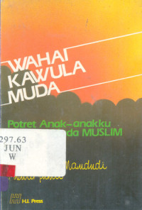 Wahai Kawula Muda Potret Anak-Anakku Generasi Muda Muslim