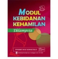 Modul Kebidanan kehamilan : eklampsia