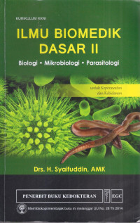 Ilmu biomedik dasar II: biologi, mikrobiologi, parasitologi