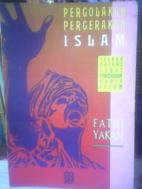 Image of Pergolakan Pergerakan Islam Telaah Pasang Surut Pergerakan Dunia Islam