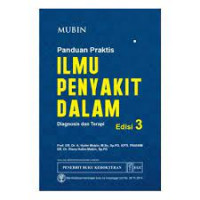 Mubin panduan praktis ilmu penyakit dalam : diagnosis dan terapi