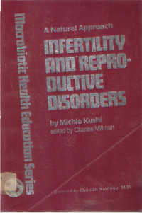 A natural approach infertility and reproductive disorders