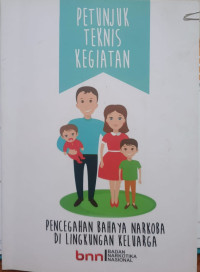 Image of Petunjuk Teknis Kegiatan Pencegahan Bahaya Narkoba di Lingkungan Keluarga