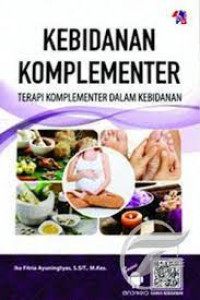 Kebidanan komplementer : terapi komplementer dalam kebidanan