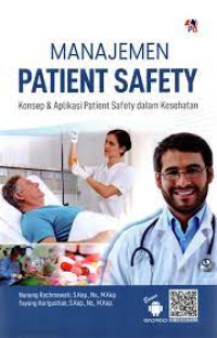 Manajemen Patient Safety : konsep & Aplikasi Patient Safety dalam Kesehatan